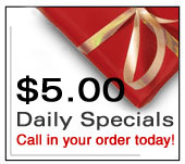 Rosebud's $5.00 Weekly Specials
